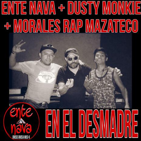 En el desmadre Gnosis Gnosia MUSI-K ft. Dusty Monkey & Morales Rap Mazateco cover art