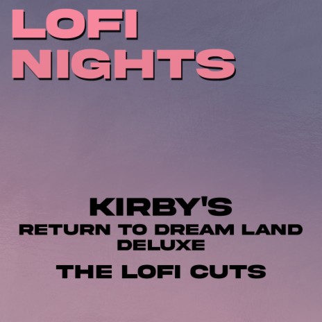 Grape Garden (From Kirby's Return to Dream Land Deluxe) [Lofi Cut] cover art