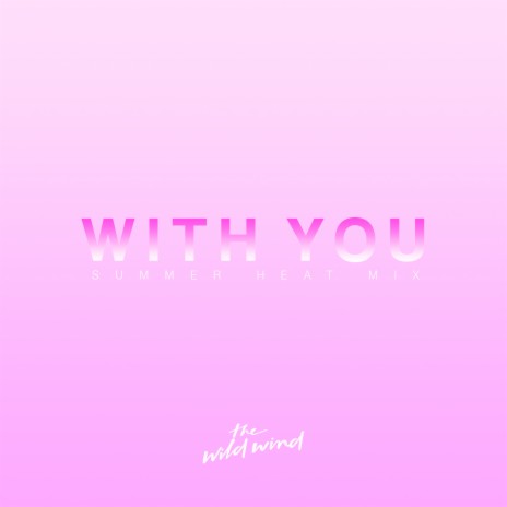 With You (Summer Heat Mix) cover art