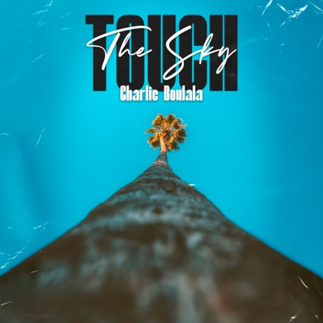 Touch The Sky