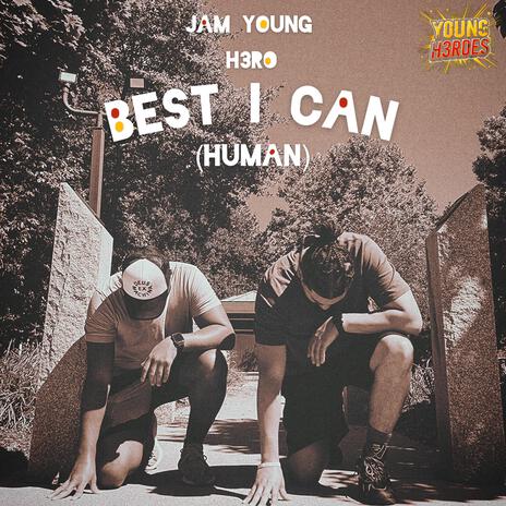 Best I Can (Human) ft. Jam Young & H3RO cover art
