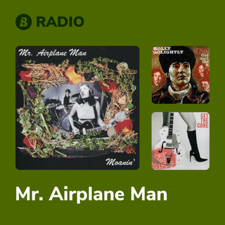 Mr. Airplane Man Radio