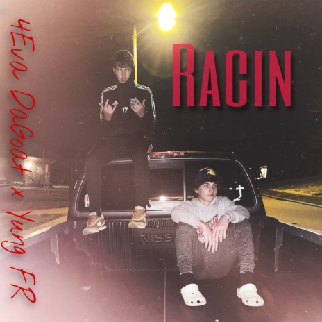 Racin ft. Yung FR