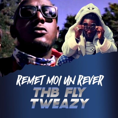 Remet Moi Un Rever ft. TWEAZY cover art