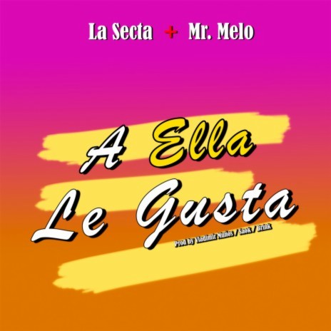 A Ella Le Gusta ft. Mr. Melo cover art