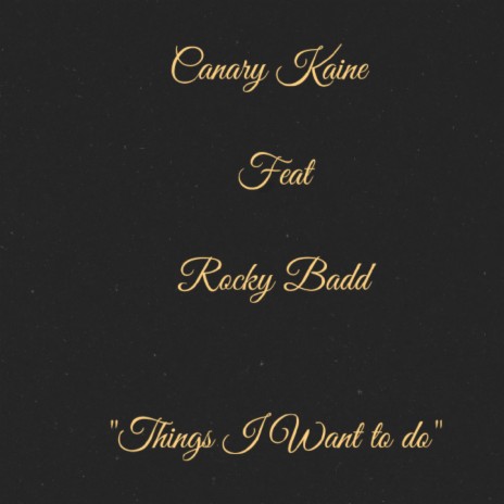 Things I Want to Do ft. Rocky Badd