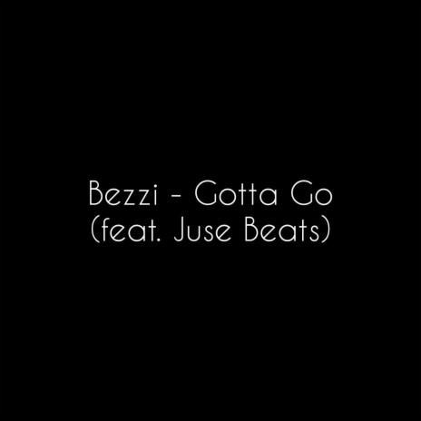 Gotta Go ft. Juse Beats cover art