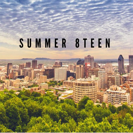 Summer 8teen ft. True.Dimz, JStarr & Le Magnifique cover art
