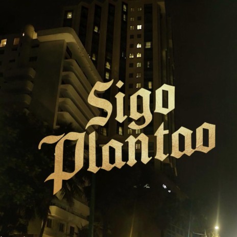 Sigo Plantao ft. Jota Efe Music