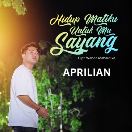 Hidup Matiku Untuk Mu Sayang cover art