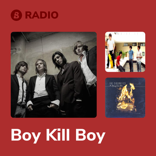Boy Kill Boy Radio