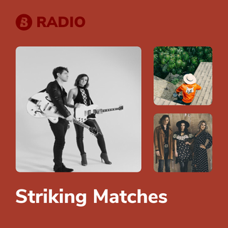 Striking Matches Radio