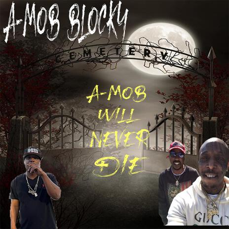A-MOB WILL NEVER DIE ft. SHIZ YAE cover art