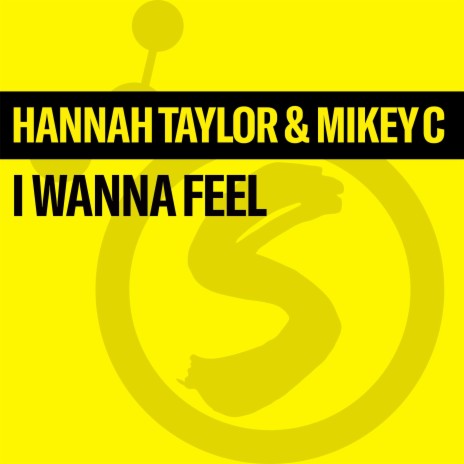 I Wanna Feel ft. Hannah Taylor