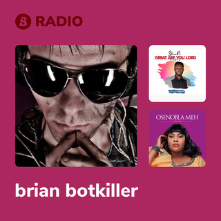 brian botkiller Radio