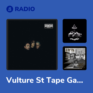 Vulture St Tape Gang Radio