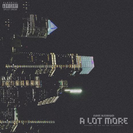 A LOT MORE