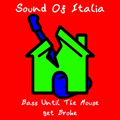 Bass Until the House get Broke