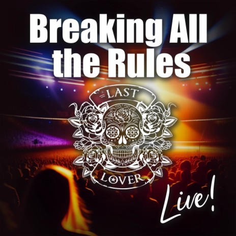 Breaking All the Rules (Live) cover art