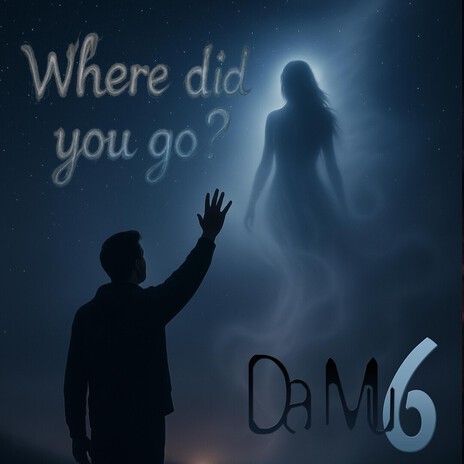 Where did you go?