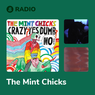 The Mint Chicks Radio