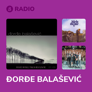 ĐORĐE BALAŠEVIĆ Radio