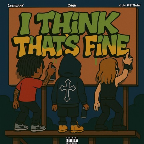 I Think That’s Fine ft. Luh Keithan & Luhwaay cover art