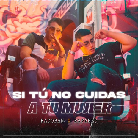 Si tu no cuidas tu mujer (feat. Rafaelo) cover art