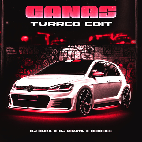 Ganas (Turreo Edit) ft. DJ Pirata & Chichee cover art