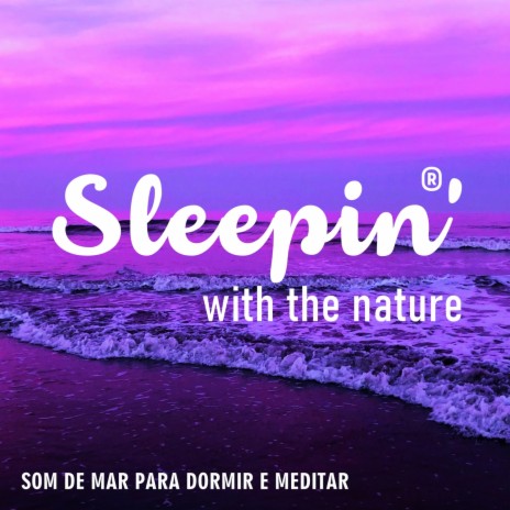 Som de Mar para Dormir e Meditar, Pt. 8