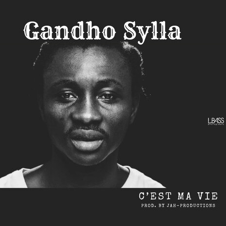 C'est ma vie ft. Gandho Sylla