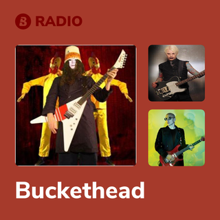 Buckethead Radio