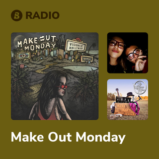Make Out Monday Radio