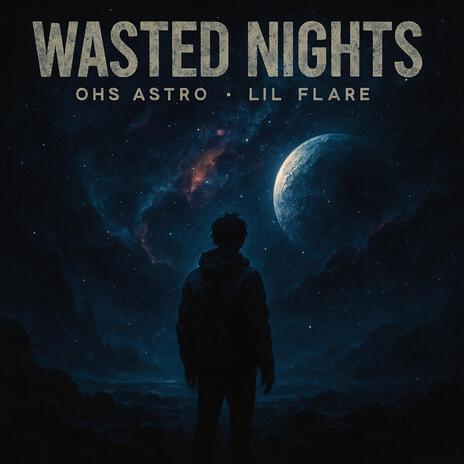 Wasted Nights ft. OHS Lil Flare cover art