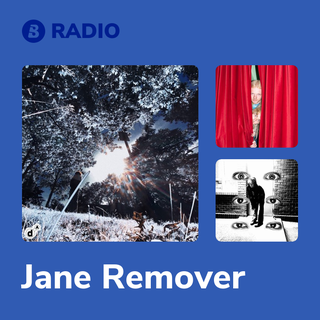 Jane Remover Radio