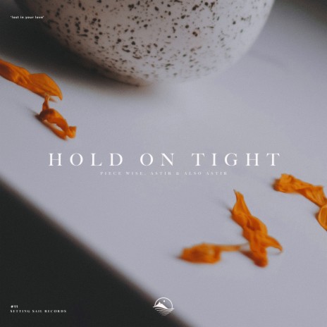 Hold on Tight ft. ASTIR & ALSO ASTIR cover art