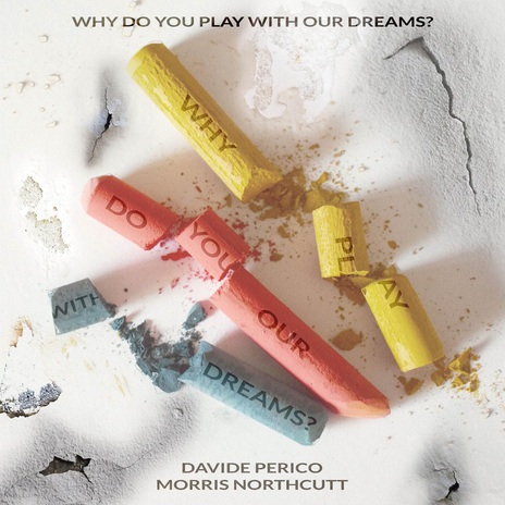 Why Do You Play with Our Dreams? ft. Morris Northcutt cover art