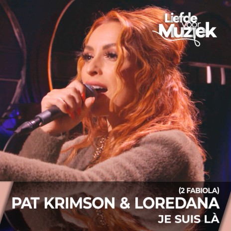Je Suis La - Uit Liefde Voor Muziek ft. Loredana & 2 Fabiola cover art