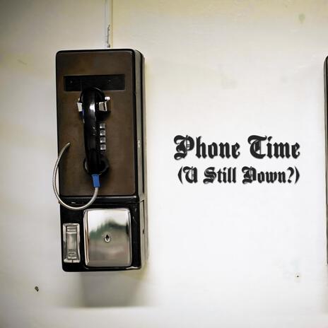 Phone Time (U Still Down?) cover art
