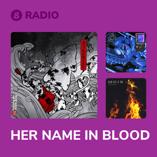 HER NAME IN BLOOD Radio