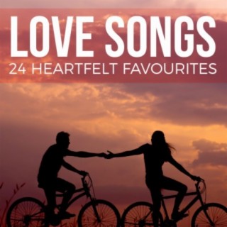 Love Songs - 24 Heartfelt Favourites