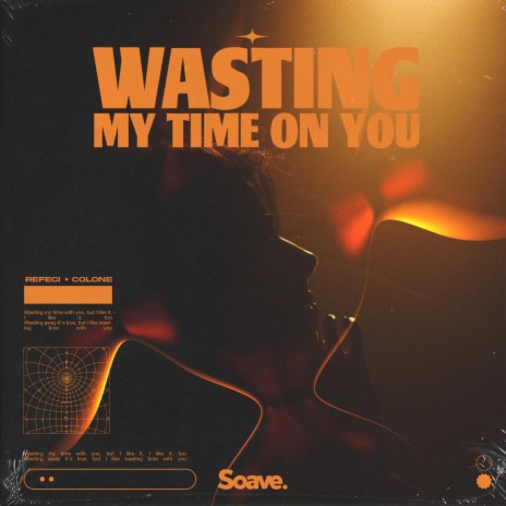 Wasting My Time On You ft. Colone cover art