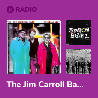 The Jim Carroll Band Radio