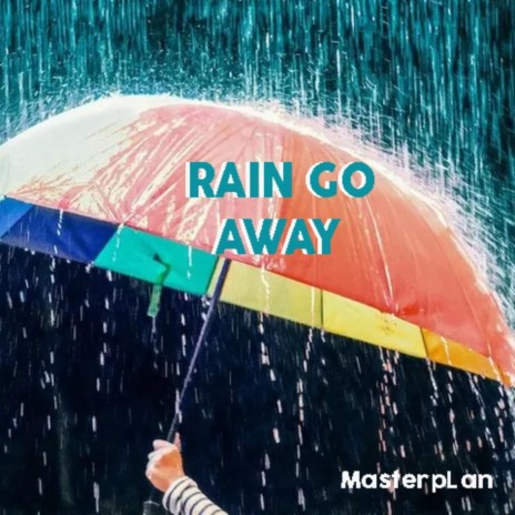Rain Go Away cover art