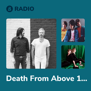 Death From Above 1979 Radio