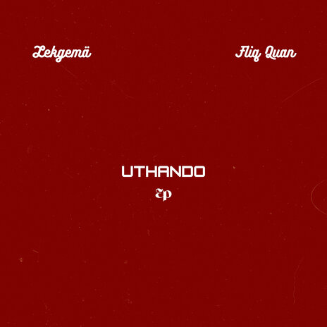 Uthando ft. Fliq Quan