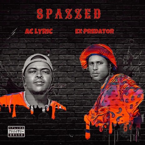 Spazzed ft. AC LYRIC cover art