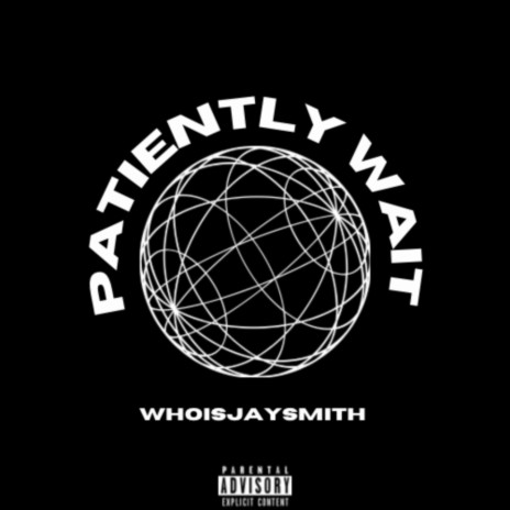 Patiently Wait