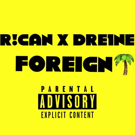 Foreign ft. Dre1ne cover art