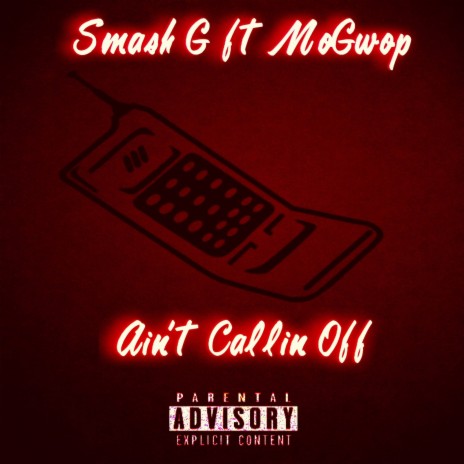 Ain't Callin' Off (feat. MoGwop)